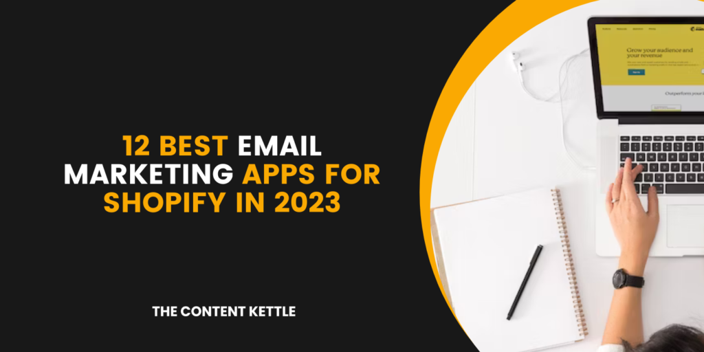 12 Best Email Marketing Apps for Shopify in 2023