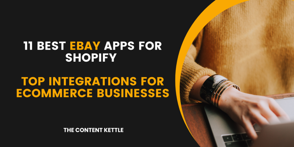 11 Best eBay Apps for Shopify| Top Integrations for eCommerce Businesses