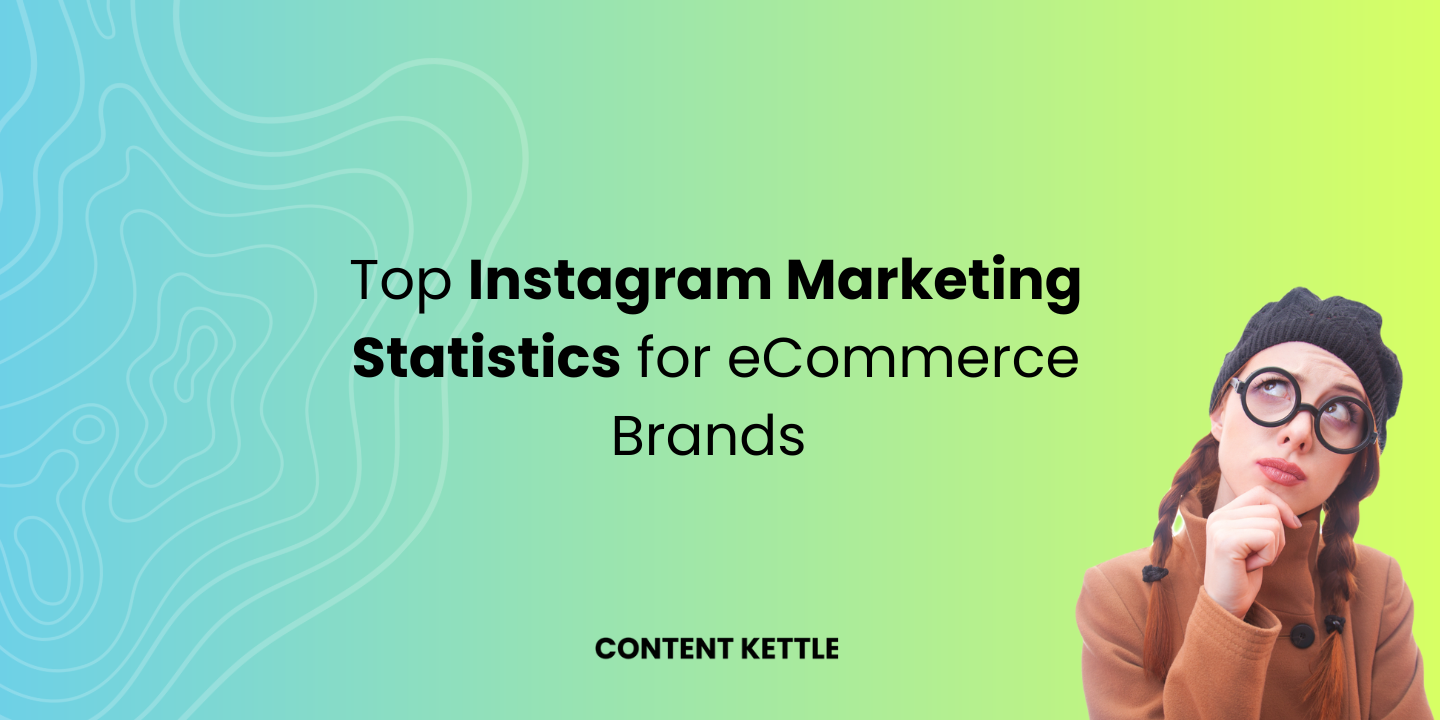 top instagram marketing statistics for ecommerce brands
