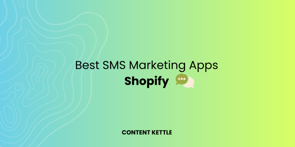 best shopify sms marketing apps