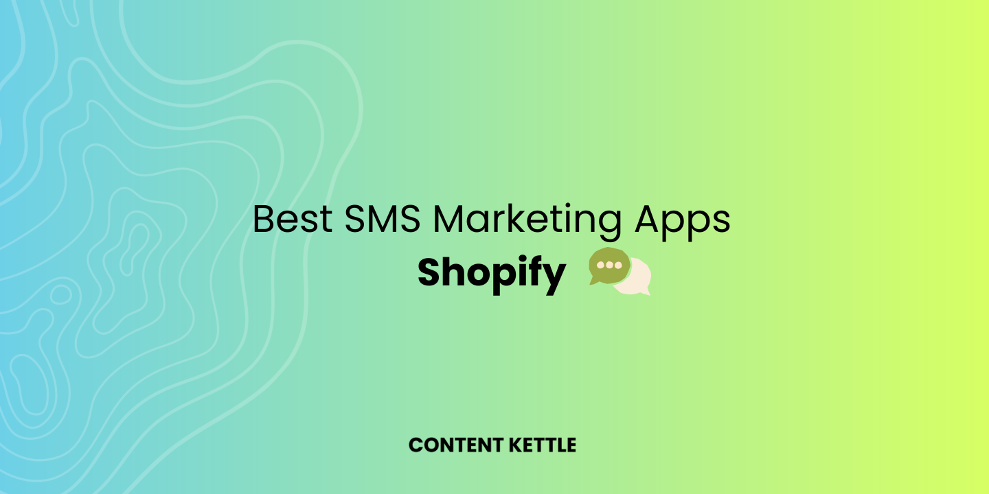 best shopify sms marketing apps