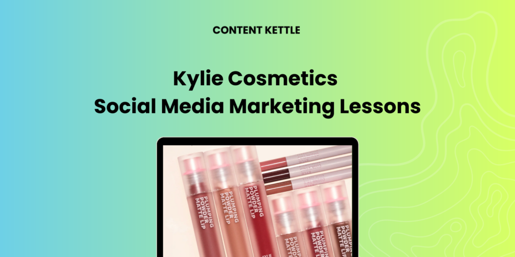 kylie cosmetics social media marketing strategy